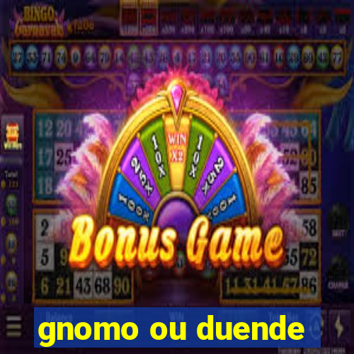 gnomo ou duende